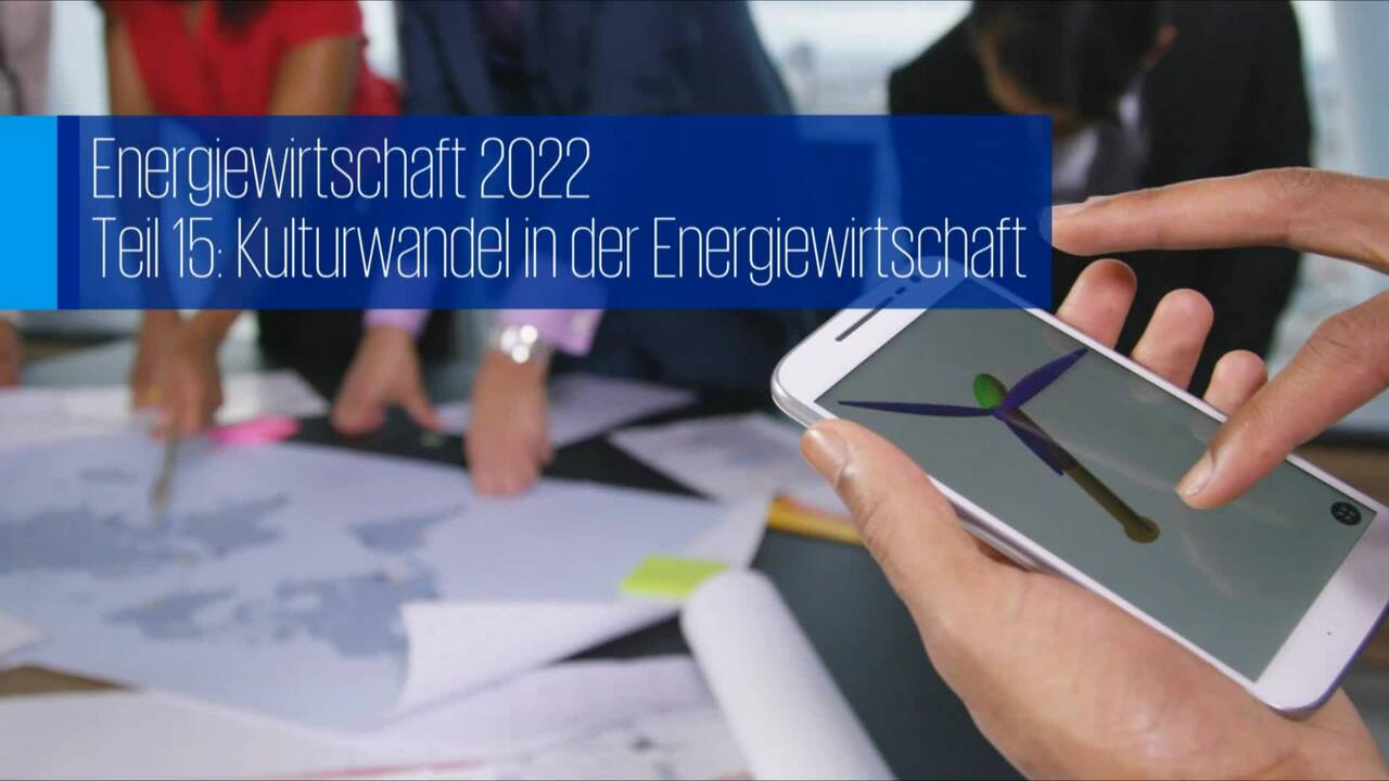 Vorschaubild für Energiewirtschaft 2022, Folge15: Kulturwandel in der Energiewirtschaft
