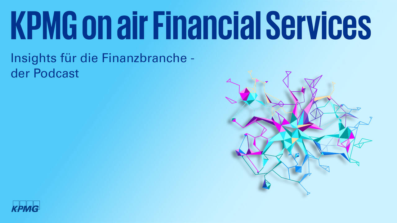 Vorschaubild für KPMG on air Financial Services - Insights für die Finanzbranche