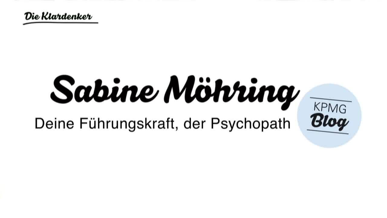 Vorschaubild für KPMG Blog: Mein Chef, der Psychopath - Sabine Moehring