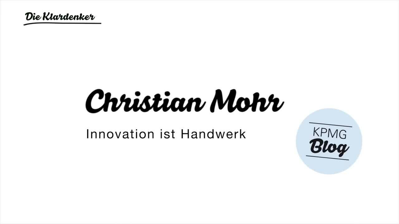 Vorschaubild für Christian Mohr: Innovation ist Handwerk