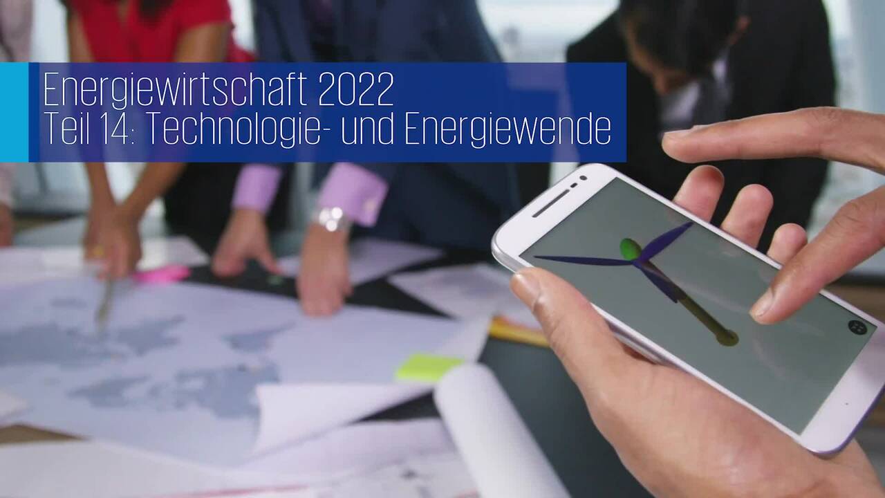 Vorschaubild für Energiewirtschaft 2022, Folge 14: Technologie- und Energiewende