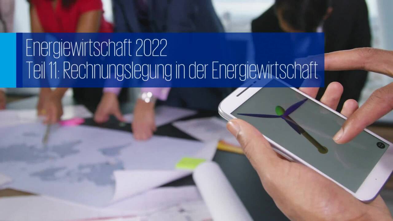 Vorschaubild für Energiewirtschaft 2022, Folge 11: Rechnungslegung in der Energiewirtschaft