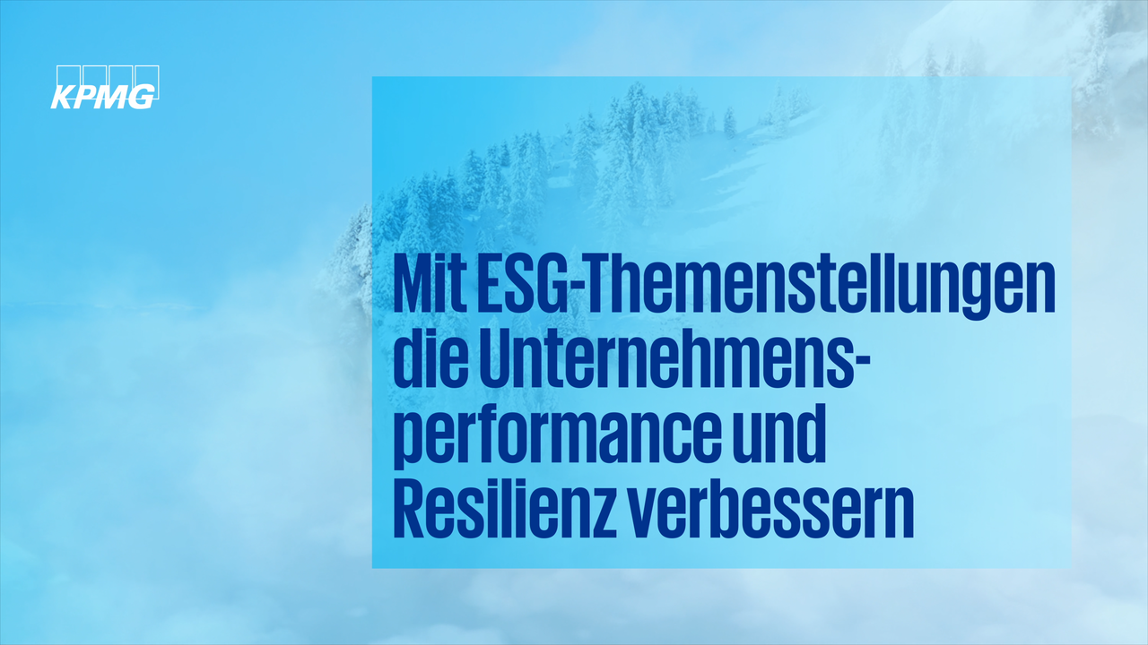Vorschaubild für Mit ESG-Themenstellungen die Unternehmensperformance und Resilienz verbessern