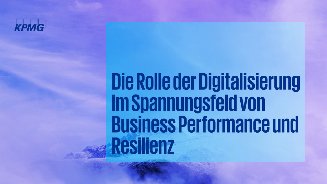 Vorschaubild für Die Rolle der Digitalisierung im Spannungsfeld von Business Performance und Resilienz