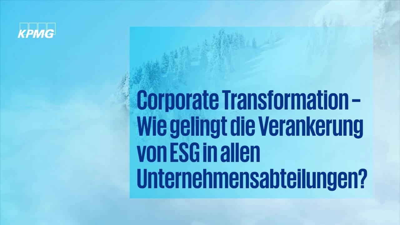 Vorschaubild für Corporate Transformation: Wie gelingt die Verankerung von ESG in allen Unternehmensabteilungen?
