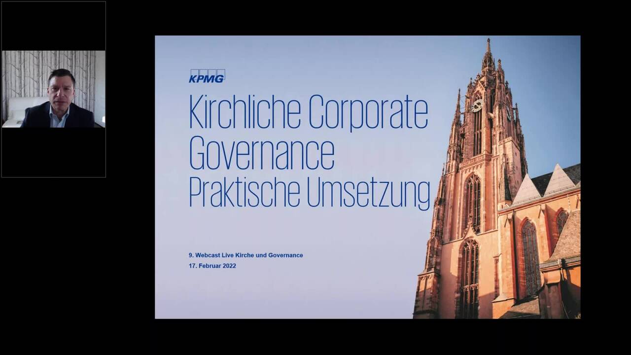 Vorschaubild für 9. KPMG-Webcast Kirche und Governance: Kirchliche Corporate Governance - Praktische Umsetzung vom 17.02.2022