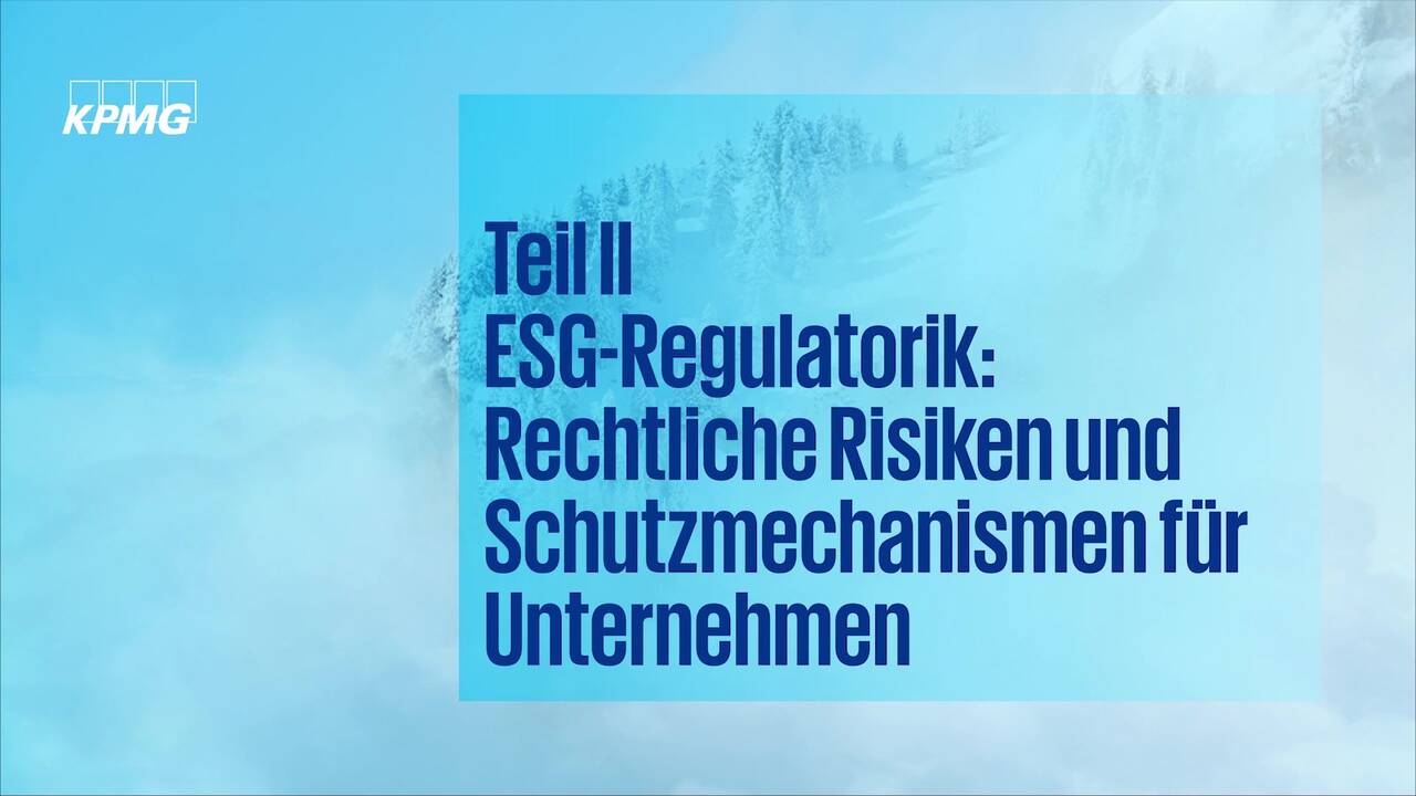 Vorschaubild für ESG-Regulatorik: Rechtliche Risiken und Schutzmechanismen für Unternehmen